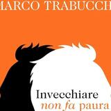 Invecchiare non fa paura