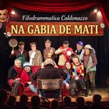 29^ Rassegna Primiero Teatr: "Na gabia de mati"