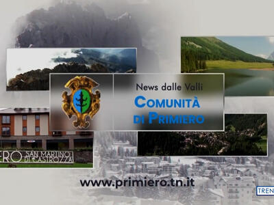 Tornano le News dalla Comunità di Primiero su Trentino Tv e YouTube (LE DATE)