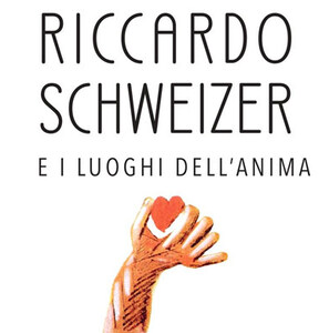 Schweizer e i luoghi dell'Anima